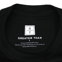 Load image into Gallery viewer, GREATER THAN T-Shirt - Black