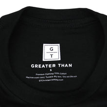 Load image into Gallery viewer, GREATER THAN T-Shirt - Black
